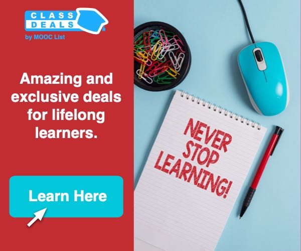 Class Deals by MOOC List - Curated elearning suggestions. Up to 100% OFF!